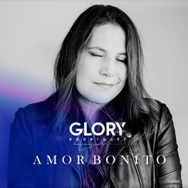 Glory Rodriguez - Amor Bonito.jpg